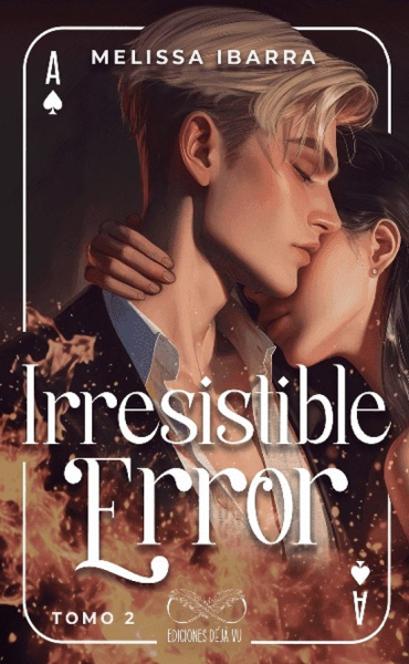 Irresistible Error. Tomo II